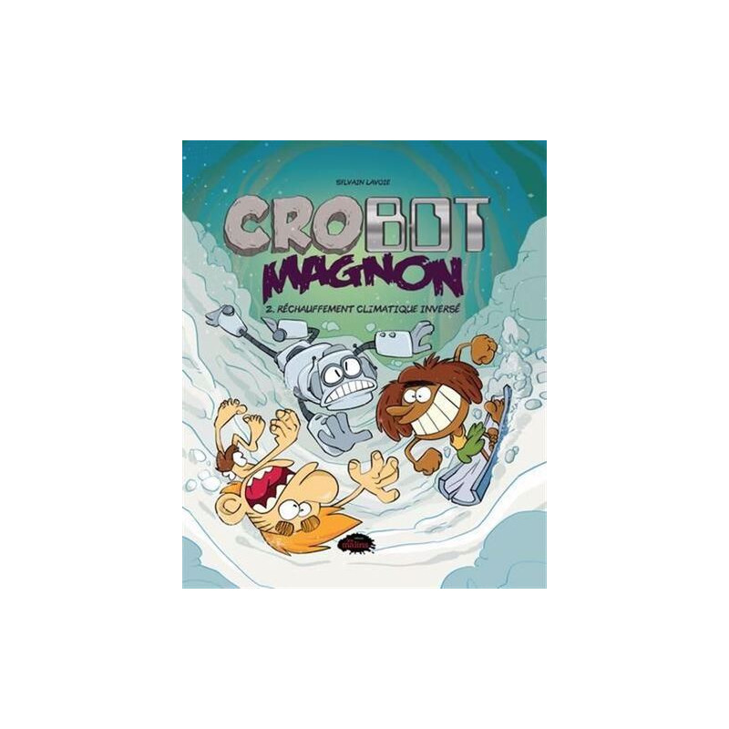 CROBOT MAGNON V 02 RECHAUFFEMENT CLIMATIQUE INVERSE