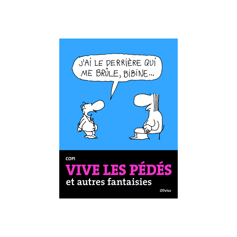 Vive les pédés et autres fantaisies