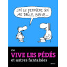 Vive les pédés et autres fantaisies