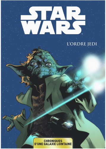 Star Wars - Chroniques d'une galaxie lointaine T01:  L'ordre Jedi