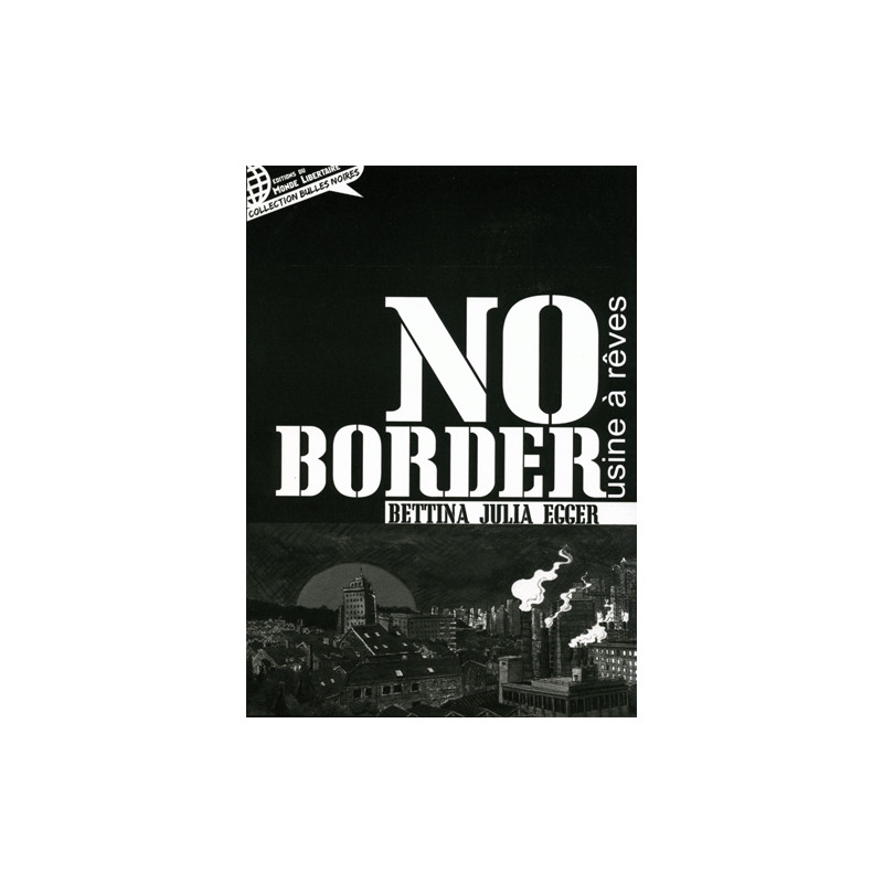 NO BORDER - USINE A REVES