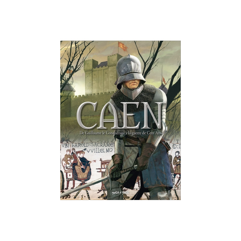 Caen T1, De Guillaume le Conquérant à la guerre de Cent ans