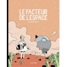 Le facteur de l'espace - Tome 1