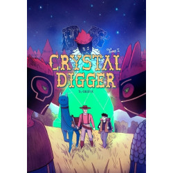 Crystal Digger - Tome 1 -...