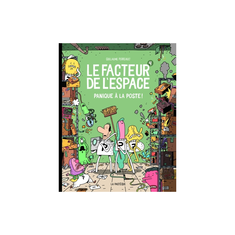 Le facteur de l'espace - Tome 4 - Panique à la poste!