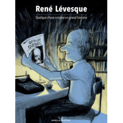 RENE LEVESQUE. QUELQUE...