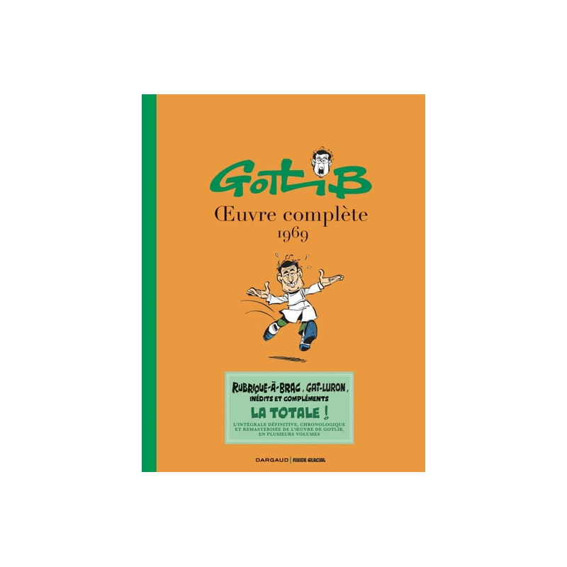 Gotlib  OEuvre complète 1969 (intégrale Dargaud / Fluide Glacial)