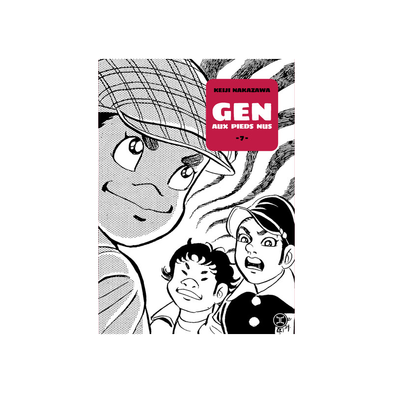 Gen aux pieds nus - Tome 07