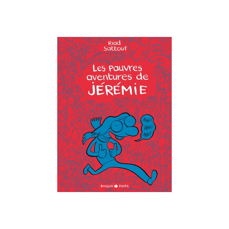 Les Pauvres Aventures de Jérémie - Les Pauvres Aventures de Jérémie - Intégrale complète