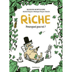 Riche, pourquoi pas toi?