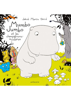 Mumbo Jumbo et les champignons mystères