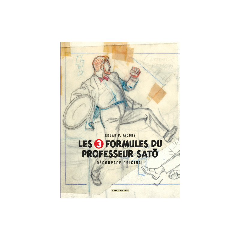 Blake & Mortimer - Hors-série - Tome 7 - Les 3 Formules du Professeur Sato - Découpage original par Edgar P. Jacobs