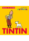TINTIN (IMAGES EN ACTION) - 3 - JE DÉCOUVRE LES COULEURS