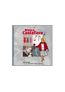 TINTIN - DIVERS - BIANCA CASTAFIORE - LA DIVA DU VINGTIÈME SIÈCLE