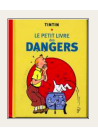 TINTIN - DIVERS - LE PETIT LIVRE DES DANGERS