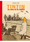 TINTIN - LE REVE ET LA REALITE (COUVERTURE SOUPLE)