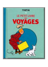 TINTIN LE PETIT LIVRE DES VOYAGES