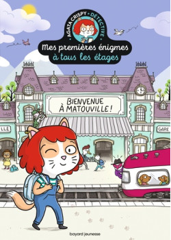 Mes premières énigmes à tous les étages -  Bienvenue à Matouville