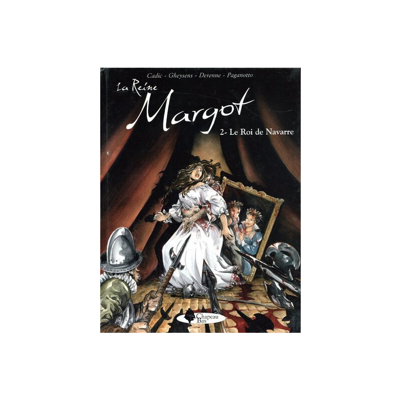 La Reine Margot - tome 3 Le Comte de la Mole