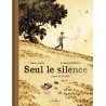 Seul le silence - édition prestige